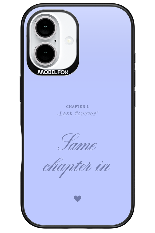Chapter Last Forever 2.0 - Apple iPhone 16