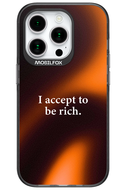 I accept to be rich - Apple iPhone 15 Pro