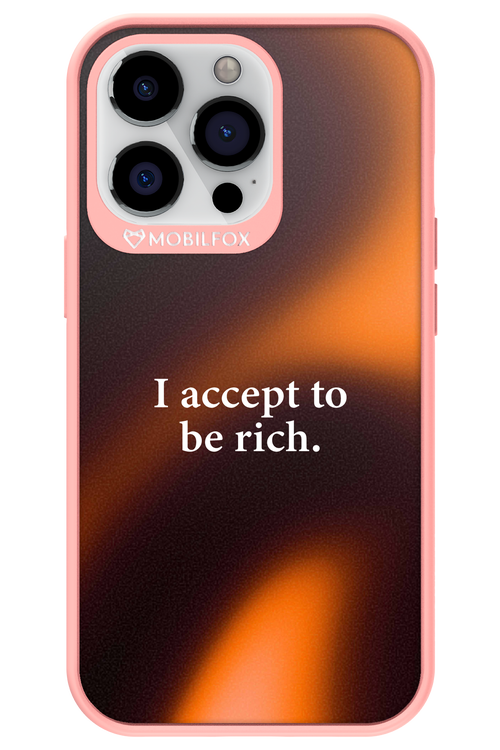 I accept to be rich - Apple iPhone 13 Pro