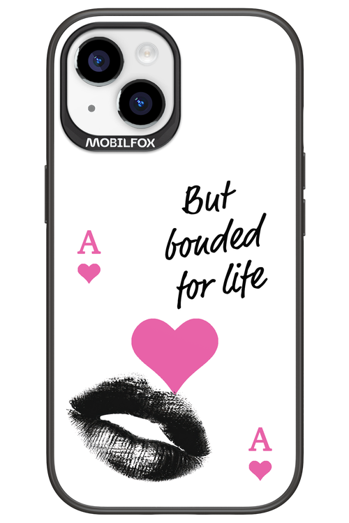Bonded for Life - Apple iPhone 15