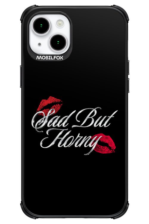 Sad But Horny 2.0 - Apple iPhone 15 Plus