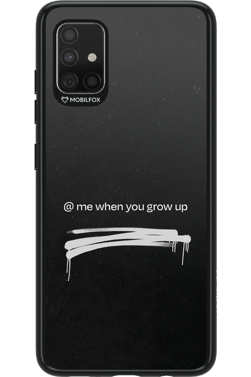 Me when.. 2.0 - Samsung Galaxy A51