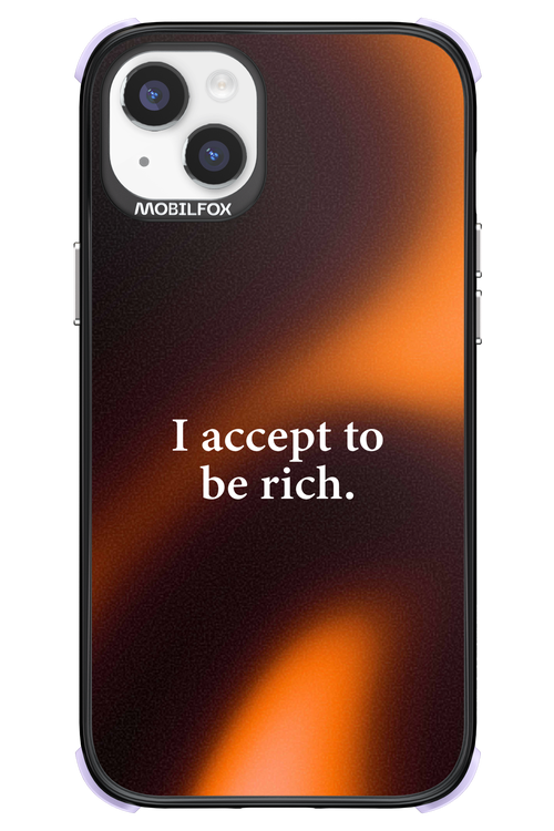 I accept to be rich - Apple iPhone 14 Plus