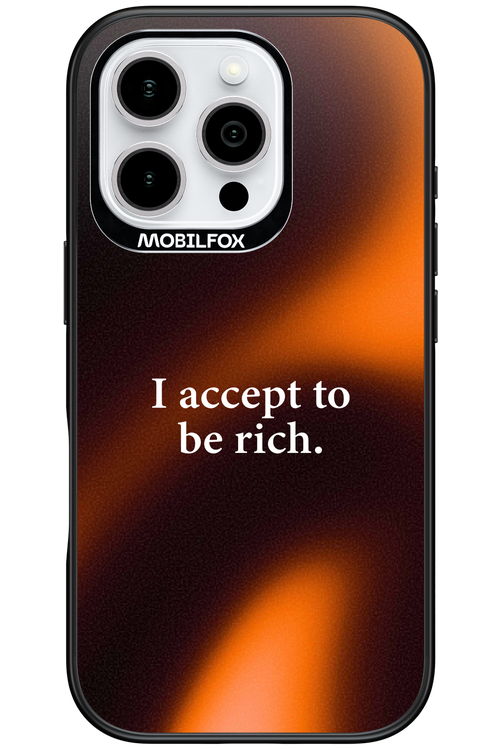 I accept to be rich - Apple iPhone 16 Pro