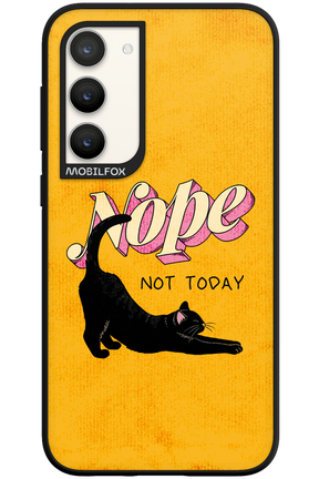 Nope, Not Today 2.0 - Samsung Galaxy S23 Plus