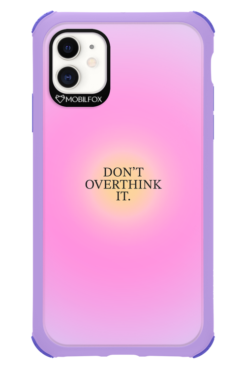 Don't Overthink It - Apple iPhone 11
