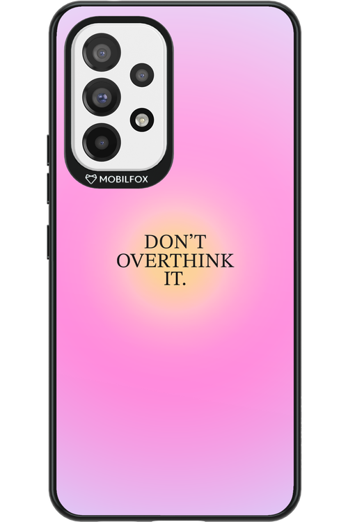 Don't Overthink It - Samsung Galaxy A53
