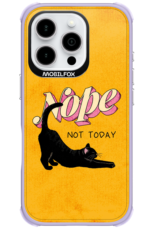 Nope, Not Today 2.0 - Apple iPhone 16 Pro
