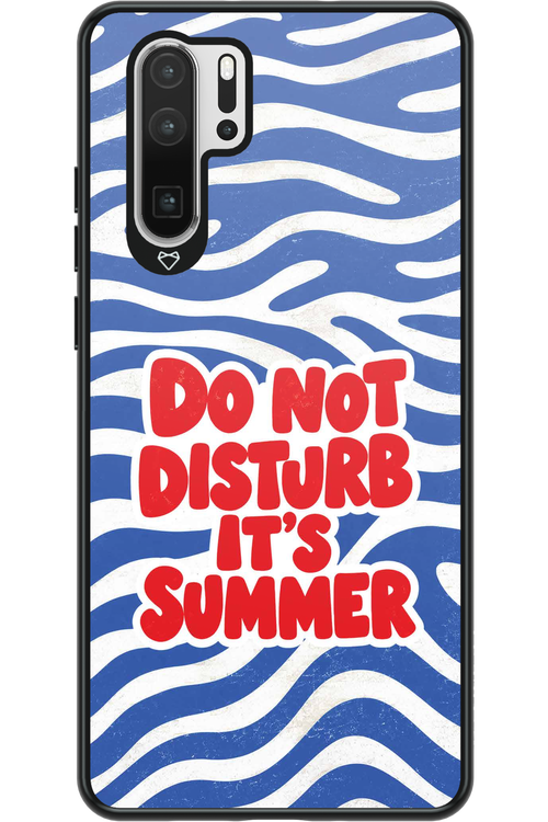 DO NOT DISTURB ITS SUMMER 2.0 - Huawei P30 Pro