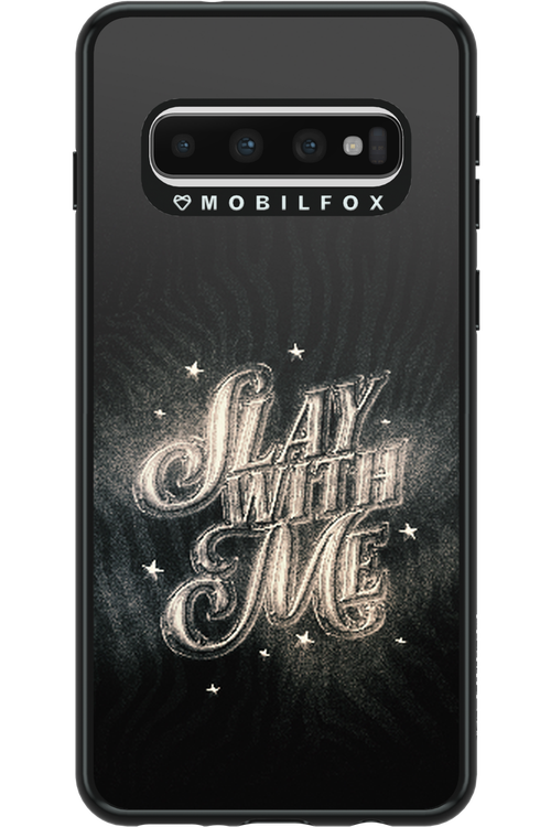 Slay with Me - Samsung Galaxy S10