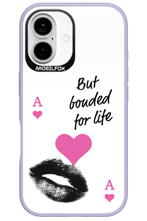Bonded for Life - Apple iPhone 16