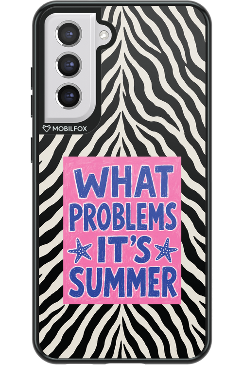 WHAT PROBLEM ITS SUMMER 2.0 - Samsung Galaxy S21 FE