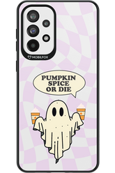 Pumpkin Spice or Die - Samsung Galaxy A73