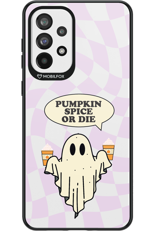 Pumpkin Spice or Die - Samsung Galaxy A73