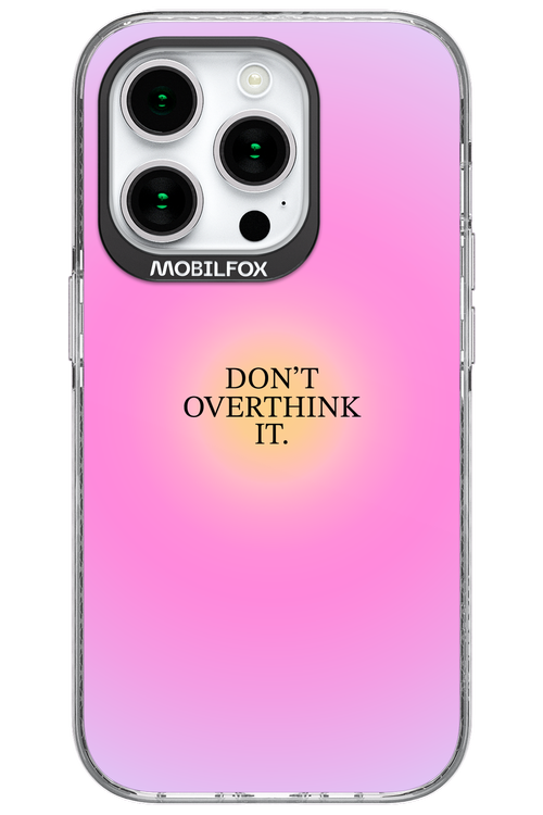 Don't Overthink It - Apple iPhone 15 Pro