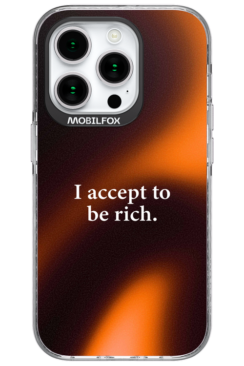 I accept to be rich - Apple iPhone 15 Pro